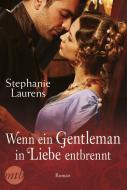 Wenn ein Gentleman in Liebe entbrennt di Stephanie Laurens edito da Mira Taschenbuch Verlag