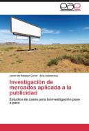 Investigación de mercados aplicada a la publicidad di Javier de Esteban Curiel, Arta Antonovica edito da EAE