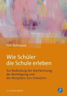 Wie Schüler die Schule erleben di Fritz Bohnsack edito da Budrich