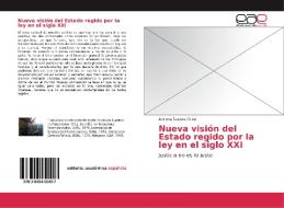 Nueva visión del Estado regido por la ley  en el siglo XXI di Adriana Susana Grizzi edito da EAE