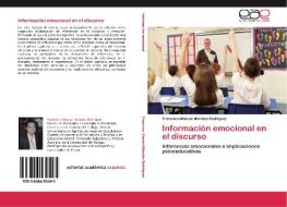 Información emocional en el discurso di Francisco Manuel Morales Rodríguez edito da EAE