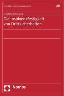 Die Insolvenzfestigkeit von Drittsicherheiten di Charlotte Kreuzberg edito da Nomos Verlagsges.MBH + Co