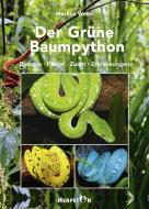 Der Grüne Baumpython di Markus Weier edito da Herpeton Verlag