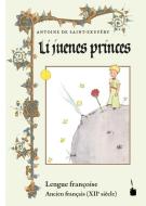 Der kleine Prinz. Li juenes princes, Le Petit Prince - Ancien français di Antoine de Saint-Exupéry edito da Edition Tintenfaß