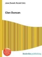Clan Duncan di Jesse Russell, Ronald Cohn edito da Book On Demand Ltd.
