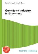 Gemstone Industry In Greenland edito da Book On Demand Ltd.