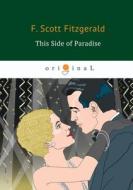 This Side of Paradise di F. S. Fitzgerald edito da Book on Demand Ltd.