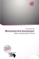 Marasmarcha Bonaespei edito da Duct Publishing