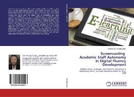 Screencasting Academic Staff Autonomy in Digital Fluency Development di Anastasios Vacalopoulos edito da LAP Lambert Academic Publishing