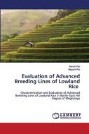 Evaluation Of Advanced Breeding Lines Of Lowland Rice di Ashish Rai, Mayank Rai edito da Lap Lambert Academic Publishing