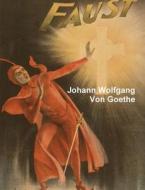 Faust di Johann Wolfgang Von Goethe edito da Important Books