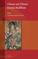 Chinese and Tibetan Esoteric Buddhism edito da BRILL ACADEMIC PUB
