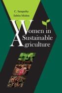 Women in Sustainable Agriculture di C. Satapathy edito da NIPA