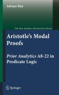 Aristotle's Modal Proofs di Adriane Rini edito da Springer-Verlag GmbH