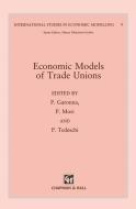 Economic Models of Trade Unions edito da Springer Netherlands