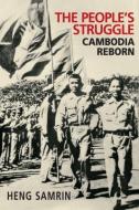 The People's Struggle: Cambodia Reborn di Heng Samrin edito da ED DIDIER MILLET
