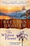 The Whitest Flower di Brendan Graham edito da HarperCollins Publishers