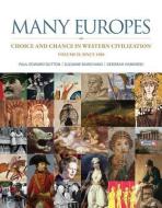 Many Europes: Volume II: Choice and Chance in Western Civilization Since 1500 di Paul Edward Dutton, Suzanne Marchand, Deborah Harkness edito da MCGRAW HILL BOOK CO