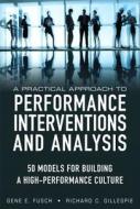 A Practical Approach To Performance Interventions And Analysis di Gene E. Fusch, Richard C. Gillespie edito da Pearson Education (us)
