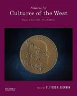 Sources for Cultures of the West: Volume 2: Since 1350 di Clifford R. Backman edito da OXFORD UNIV PR