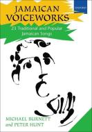 Jamaican Voiceworks di Michael Burnett, Peter Hunt edito da Oxford University Press