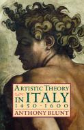 Artistic Theory in Italy 1450-1600 di Anthony Blunt edito da Oxford University Press