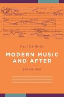 Modern Music and After di Paul Griffiths edito da Oxford University Press Inc