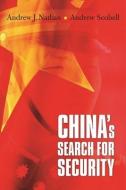 China's Search for Security di Andrew J. Nathan, Andrew Scobell edito da Columbia Univers. Press