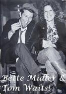 Bette Midler & Tom Waits! di Harry Lime edito da Lulu.com