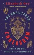 The Unfiltered Enneagram di Elizabeth Orr edito da SPCK Publishing