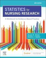 Statistics for Nursing Research: A Workbook for Evidence-Based Practice di Susan K. Grove, Daisha J. Cipher edito da ELSEVIER