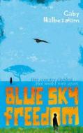 Blue Sky Freedom di Gabrielle Halberstam edito da Pan Macmillan
