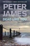 Dead Like You di James, Peter James edito da Pan MacMillan Paperback Omes