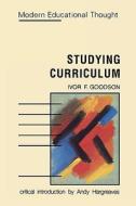 Studying Curriculum di Ivor F. Goodson edito da McGraw-Hill Education