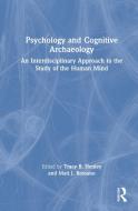 Psychology And Cognitive Archaeology di Matt J. Rossano edito da Taylor & Francis Ltd
