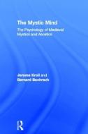 The Mystic Mind di Jerome Kroll edito da Routledge