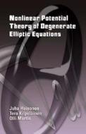 Nonlinear Potential Theory Of Degenerate Elliptic Equations di Juha Heinonen, Tero Kilpelainen, Olli Martio edito da Dover Publications Inc.