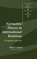 Normative Theory in International Relations di Molly Cochran edito da Cambridge University Press