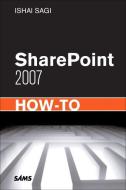 Sharepoint 2007 How-To di Ishai Sagi edito da SAMS