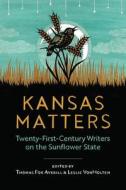 Kansas Matters edito da University Press of Kansas