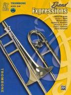 Band Expressions, Book One: Student Edition: Trombone (Texas Edition) di Robert W. Smith, Susan L. Smith, Michael Story edito da WARNER BROTHERS PUBN