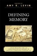 Defining Memory edito da Altamira Press,u.s.