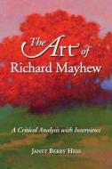 The Art of Richard Mayhew di Janet Berry Hess edito da McFarland & Co  Inc