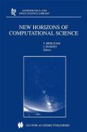 New Horizons of Computational Science di T. Ebisuzaki, Toshikazu Ebisuzaki, Junichiro Makino edito da Springer Netherlands