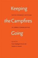 Keeping the Campfires Going edito da University of Nebraska Press