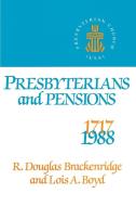 Presbyterians and Pensions di R. Douglas Brackenridge, Lois A. Boyd edito da WESTMINSTER PR