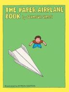 The Paper Airplane Book di Seymour Simon edito da Turtleback Books