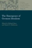 The Emergence of German Idealism di Michael Baur edito da The Catholic University of America Press