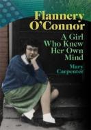 Flannery O'Connor di Mary Carpenter edito da University Of Georgia Press