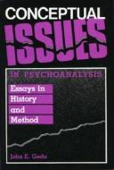 Conceptual Issues In Psychoanalysis di John E. Gedo edito da Taylor & Francis Ltd